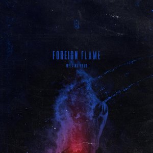 Foreign Flame - Single