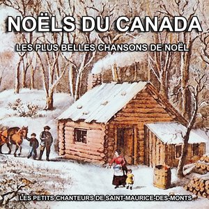 Noëls du Canada : Les plus belles chansons de Noël