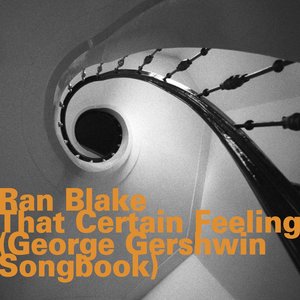 That Certain Feeling (George Gershwin Songbook)
