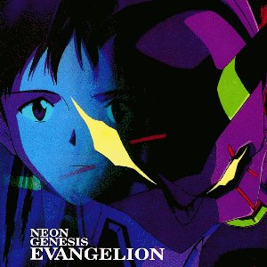 NEON GENESIS EVANGELION: Original Series Soundtrack