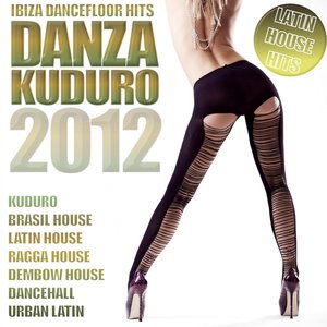 Danza Kuduro 2012! (Kuduro, Brasil House, Kizomba, Merengue, Latin House, Salsa, Bachata, Reggaeton)