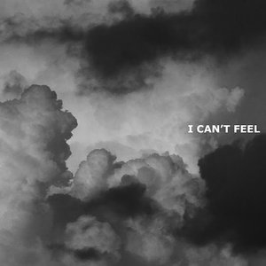 I Can't Feel - Single