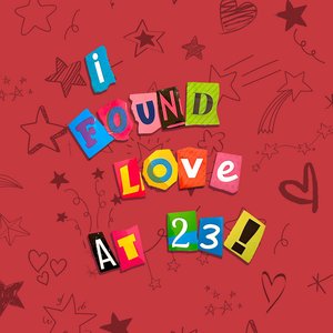 I Found Love at 23