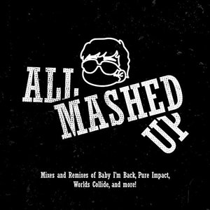 All Mashed Up [Explicit]