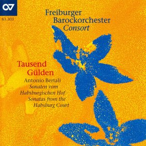 Tausend Gülden: Sonaten vom Habsburgischen Hof (Freiburger Barockorchester Consort)