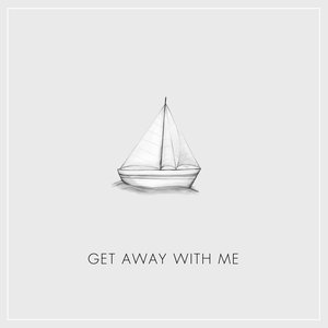 Get Away With Me (feat. Bailey McConnell)