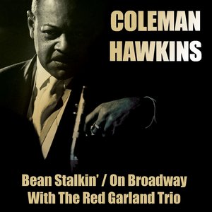 Bean Stalkin' / On Broadway / With Red Garland Trio