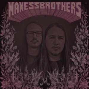 The Maness Brothers