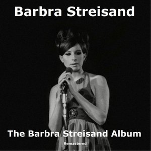 Image for 'The Barbra Streisand Album (Remastered)'