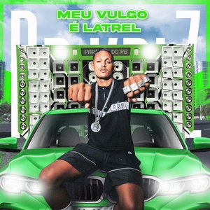 Meu Vulgo É Latrel