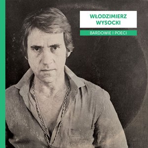 Bardowie i Poeci - Włodzimierz Wysocki