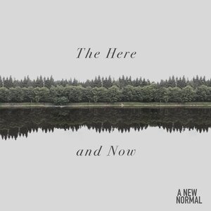 The Here and Now