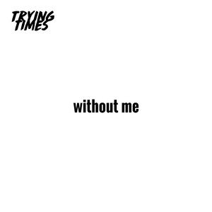 Without Me