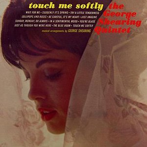 Touch Me Softly