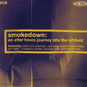 Smokedown: An After Hours Journey into the Leftfield