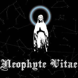 Neophyte Vitae