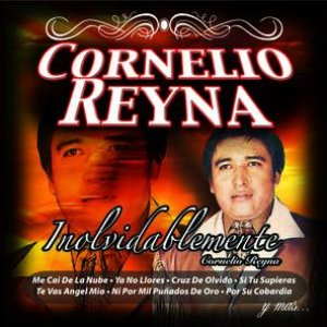 Inolvidablemente Cornelio Reyna
