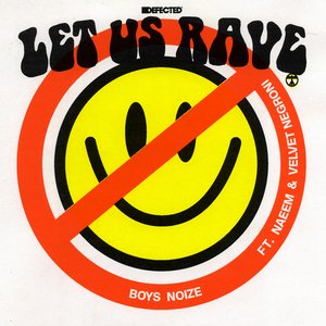Let Us Rave (feat. Naeem & Velvet Negroni) - Single