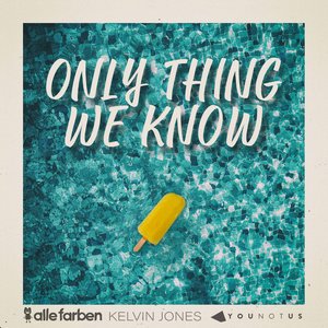 Only Thing We Know - Single