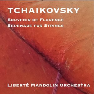 Tchaikovsky: Souvenir de Florence, Serenade for Strings