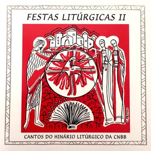 Festas Litúrgicas - II (Cantos do Hinário Litúrgico da CNBB)