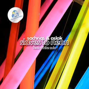 Slaves To Neon feat. White Zulu