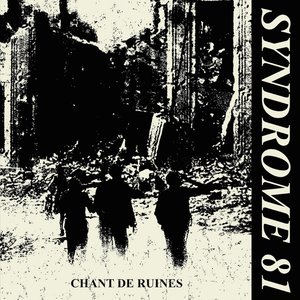 CHANT DE RUINES