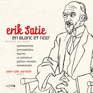 Satie: Oeuvres pour piano, Vol. 1: En blanc et noir