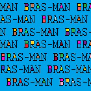 Bras-Man のアバター