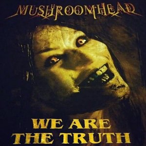 We Are the Truth
