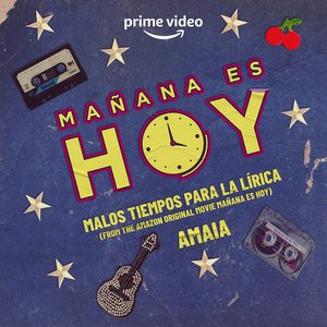 Malos Tiempos Para La Lírica (Canción de la película “Mañana Es Hoy”)