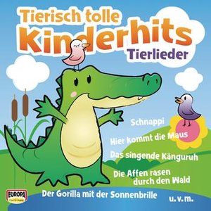 Tierisch tolle Kinderhits - Tierlieder