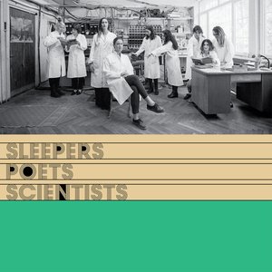 Sleepers Poets Scientists