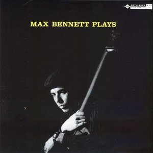 Max Bennett Plays