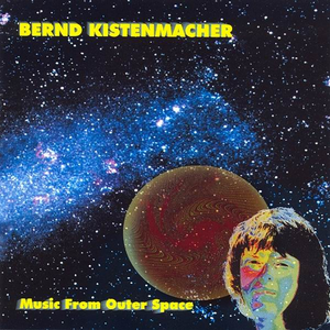 Bernd Kistenmacher - Music From Outer Space - Zortam Music