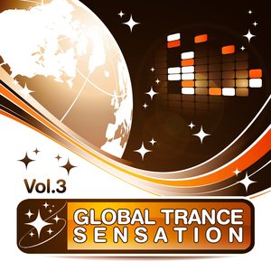 Global Trance Sensation, Vol.3 (The Best in Electronic Top Club and Progressive Dance Music)