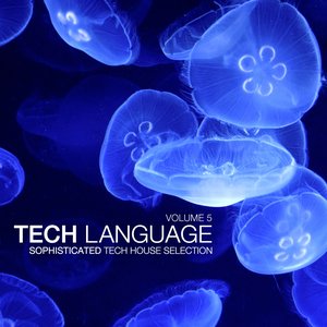 Tech Language, Vol. 5 (Sophisticated Tech House Selection)