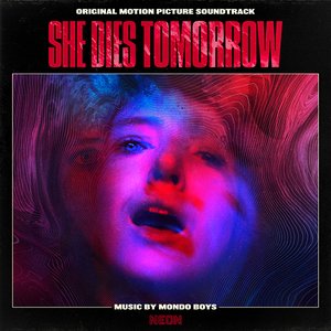 She Dies Tomorrow (Original Motion Picture Soundtrack)