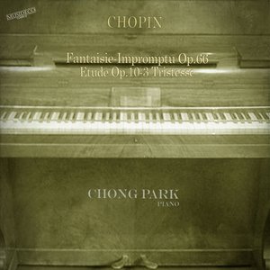 Chopin: Fantaisie-Impromptu, Op. 66 & Etude, Op. 10