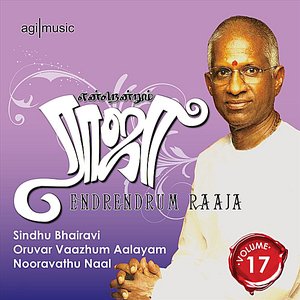 Endrendrum Raaja, Vol 17 : Sindhu Bairavi / Oruvar Vaazhum Aalayam / Nooravathu Naal