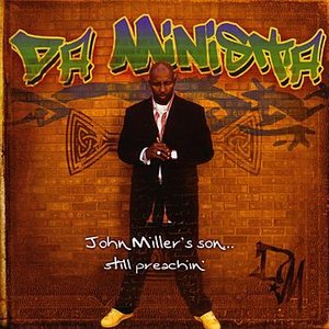 John Miller's Son…Still Preachin'