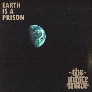 Earth Is a Prison