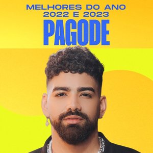 Melhores do Ano e 2023 - Pagode