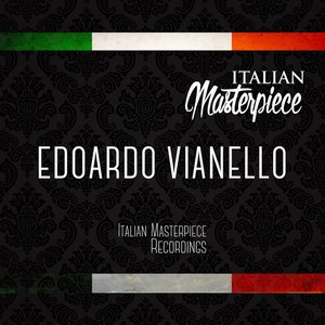 Edoardo Vianello - Italian Masterpiece