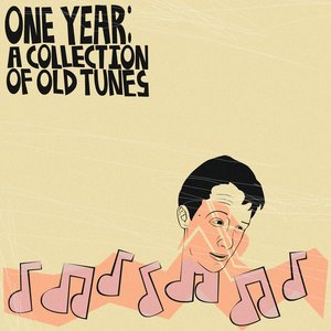 One Year: A Collection Of Old Tunes