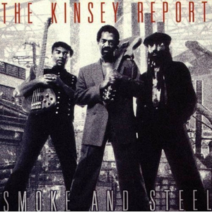 The Kinsey Report - Smoke And Steel - Zortam Music