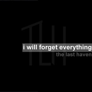 I Will Forget Everything