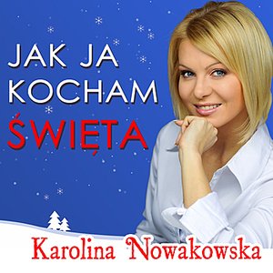 Jak Ja Kocham Swieta