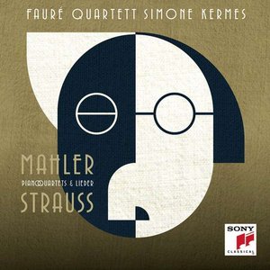 Strauss & Mahler - Piano Quartets & Lieder