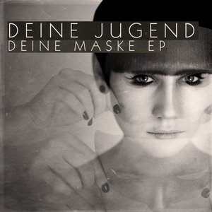 Deine Maske EP